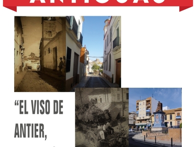 XXIII EXPOSICIÓN DE FOTOGRAFÍAS ANTIGUAS “EL VISO DE ANTIER, AYER Y HOY”